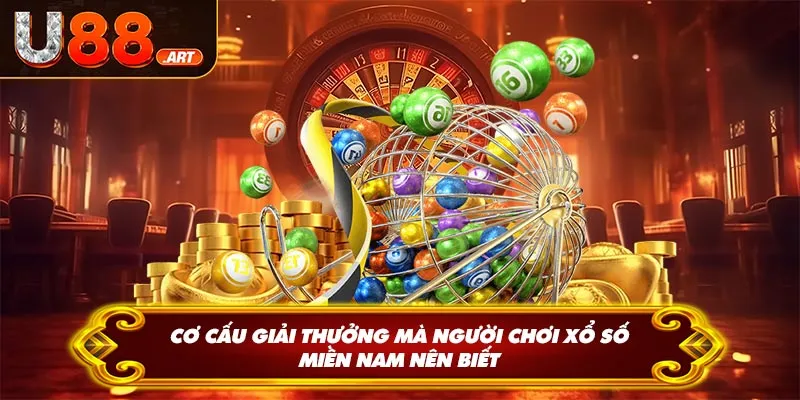 Cơ cấu giải thưởng mà người chơi xổ số miền Nam nên biết